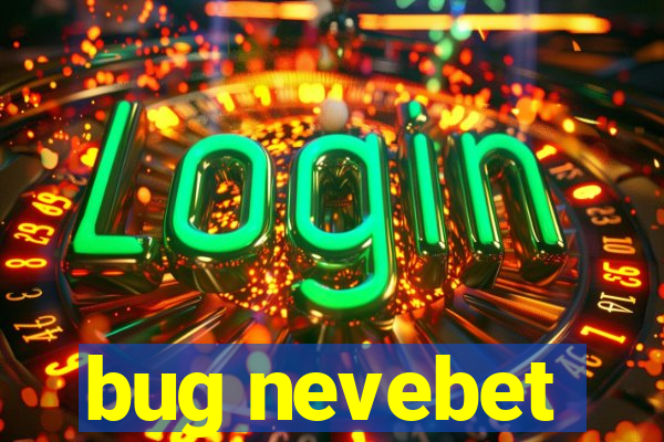 bug nevebet
